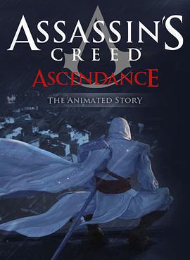 刺客信条：权势 Assassin's Creed - Ascendance (2010)海报
