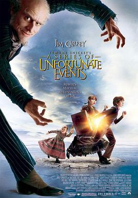 雷蒙·斯尼奇的不幸历险 Lemony Snicket's A Series of Unfortunate Events (2004)海报