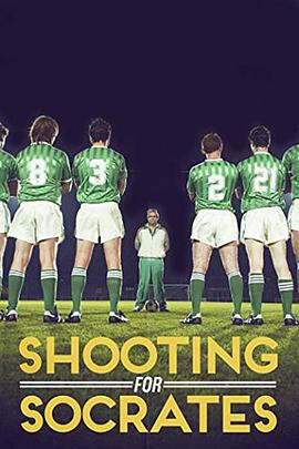 足球大战 Shooting for Socrates (2014)海报