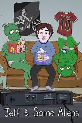 杰夫与外星人 Jeff & Some Aliens (2017)海报