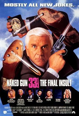 白头神探3 Naked Gun 33 1/3: The Final Insult (1994)海报