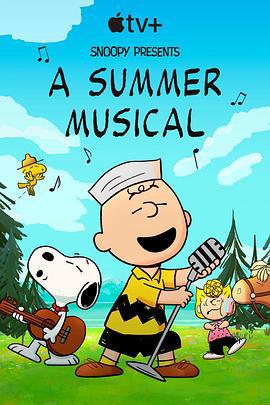 史努比特辑：夏日音乐剧 Snoopy Presents: A Summer Musical (2025)海报