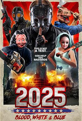 2025国定杀戮日 2025: Blood, White & Blue (2022)海报