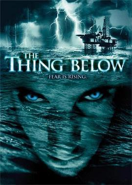 怪从底出 The Thing Below (2004)海报