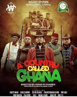 一个叫加纳的国家 A Country Called Ghana (2024)海报