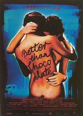 比巧克力还甜 Better Than Chocolate (1999)海报