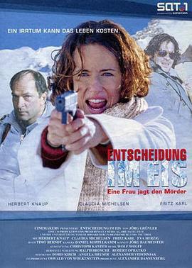 雪夜生机 Entscheidung im Eis - Eine Frau jagt den Mörder (2001)海报
