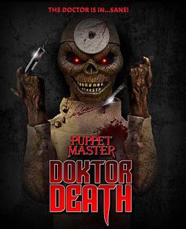 魔偶奇谭：死亡医生 Puppet Master: Doktor Death (2022)海报