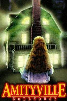 鬼哭神嚎8：灵异鬼现 Amityville: Dollhouse (1996)海报