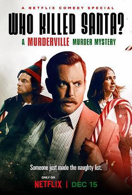 欢迎来到谋杀镇：谁杀了圣诞老人？ Who Killed Santa? A Murderville Murder Mystery (2022)海报