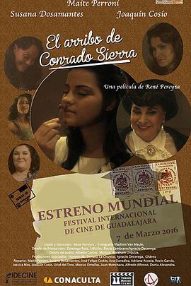 科拉多 西拉的到来 El Arribo de Conrado Sierra (2016)海报
