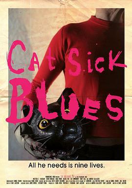 病态忧郁的猫 Cat Sick Blues (2015)海报
