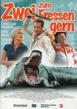 巨鳄之灾 Zwei zum Fressen gern (2006)海报