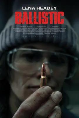 子弹 Ballistic (2025)海报