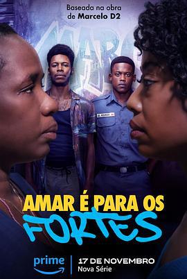 爱属于强者 Amar é Para os Fortes (2023)海报