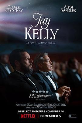 影星杰·凯利 Jay Kelly (2025) qiang_xian_ban海报