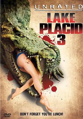 史前巨鳄3 Lake Placid 3 (2010)海报