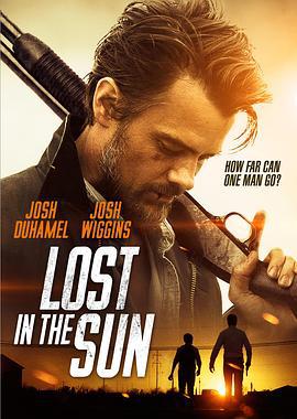 烈日迷踪 Lost in the Sun (2015)海报