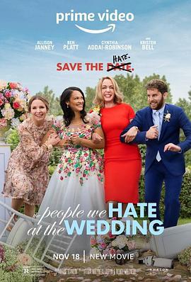 婚礼上我们讨厌的人 The People We Hate at the Wedding (2022)海报