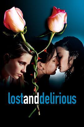 意乱情迷 Lost and Delirious (2001)海报