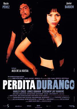 闪灵双煞 Perdita Durango (1998)海报