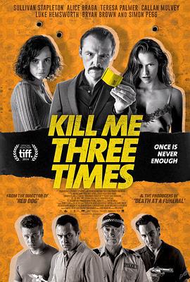 杀了我三次 Kill Me Three Times (2014)海报