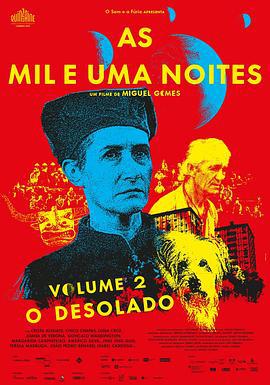 一千零一夜第2部：凄凉之人 As Mil e Uma Noites: Volum海报