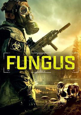 霉菌战争 Fungi (2023)海报