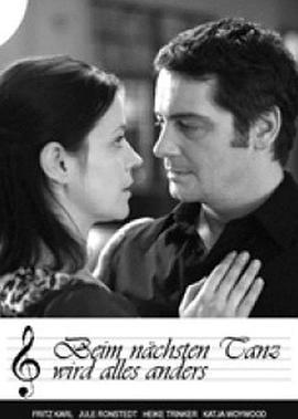 热舞 Beim nächsten Tanz wird alles anders (2007)海报