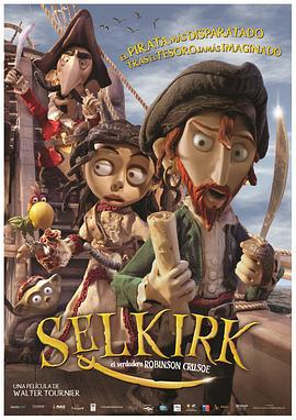 塞尔柯克漂流记 Selkirk, el verdadero Robinson Crusoe (2012)海报