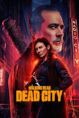 行尸走肉：死城 第二季 The Walking Dead: Dead City Season 2 (2025)海报