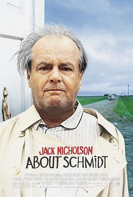 关于施密特 About Schmidt (2002)海报