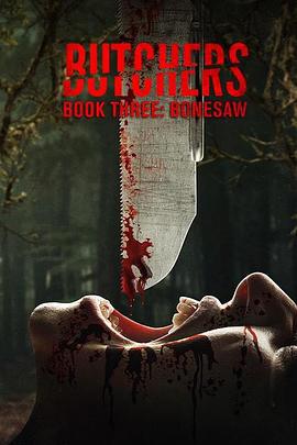屠夫3 Butchers Book Three: Bonesaw (2024)海报