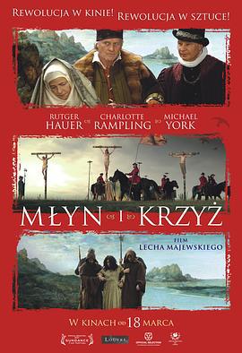 磨坊与十字架 Młyn i krzyż (2011)海报