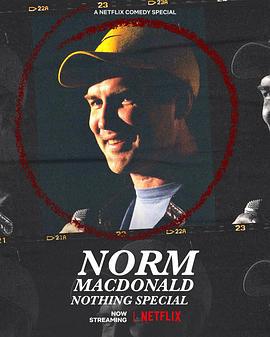 诺姆·麦克唐纳：毫无特别 Norm Macdonald: Nothing Special (2022)海报