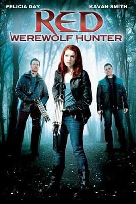 小红帽：狼人猎手 Red: Werewolf Hunter (2010)海报