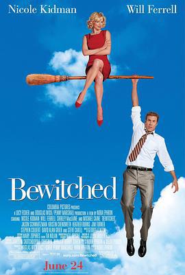 家有仙妻 Bewitched (2005)海报