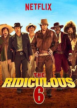 荒唐六蛟龙 The Ridiculous 6 (2015)海报