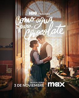 巧克力情人 Como agua para chocolate (2024)海报