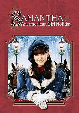 萨曼莎：一个美国女孩的假期 Samantha: An American Girl Holiday (2004)海报