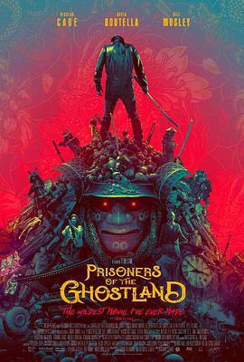幽灵之国的囚徒 Prisoners of the Ghostland (2021)海报