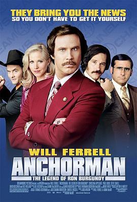 王牌播音员 Anchorman: The Legend of Ron Burgundy (2004)海报