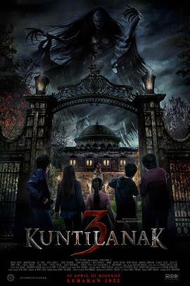 坤蒂拉娜 3 Kuntilanak 3 (2022)海报
