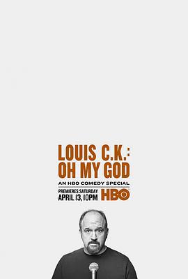 路易·C·K：我的天 Louis C.K.: Oh My God (2013)海报