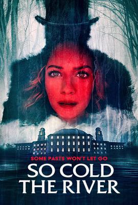 冷河 So Cold the River (2022)海报