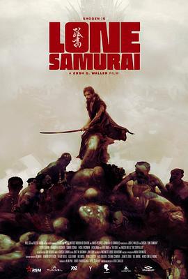 孤独武士 Lone Samurai (2025)海报