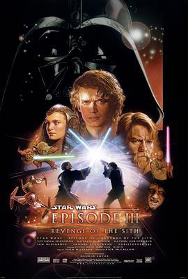 星球大战前传3：西斯的复仇 Star Wars: Episode III - Revenge of the Sith (2005)海报