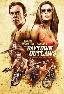 贝城歹徒 The Baytown Outlaws (2012)海报