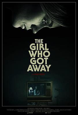 逃脱的女孩 The Girl Who Got Away (2021)海报