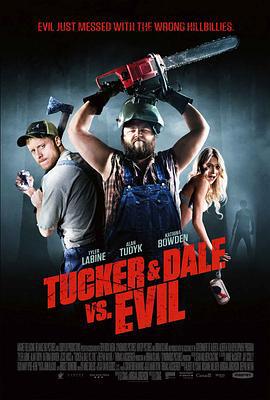 双宝斗恶魔 Tucker & Dale vs. Evil (2010)海报